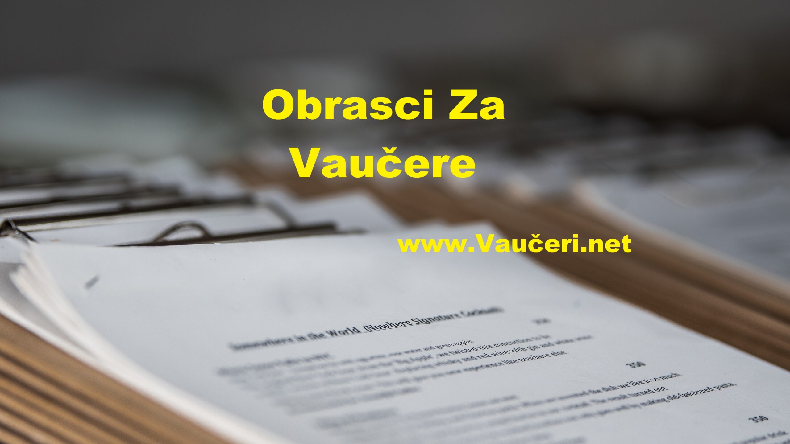 OBRASCI za vaučere Prijava, Zahtev, Izjava, Potvrda o zaradi itd